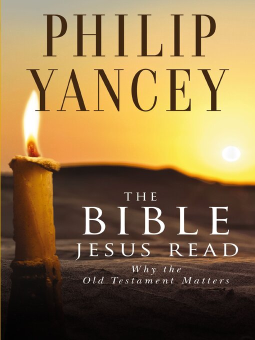 Title details for The Bible Jesus Read by Philip Yancey - Wait list